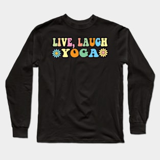 Live, Laugh yoga Long Sleeve T-Shirt